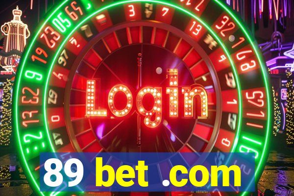 89 bet .com